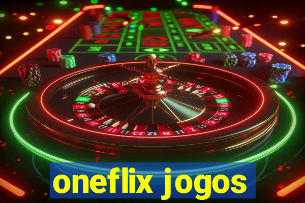 oneflix jogos